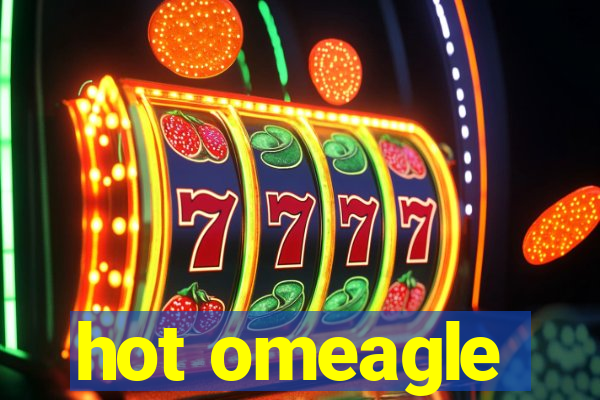 hot omeagle